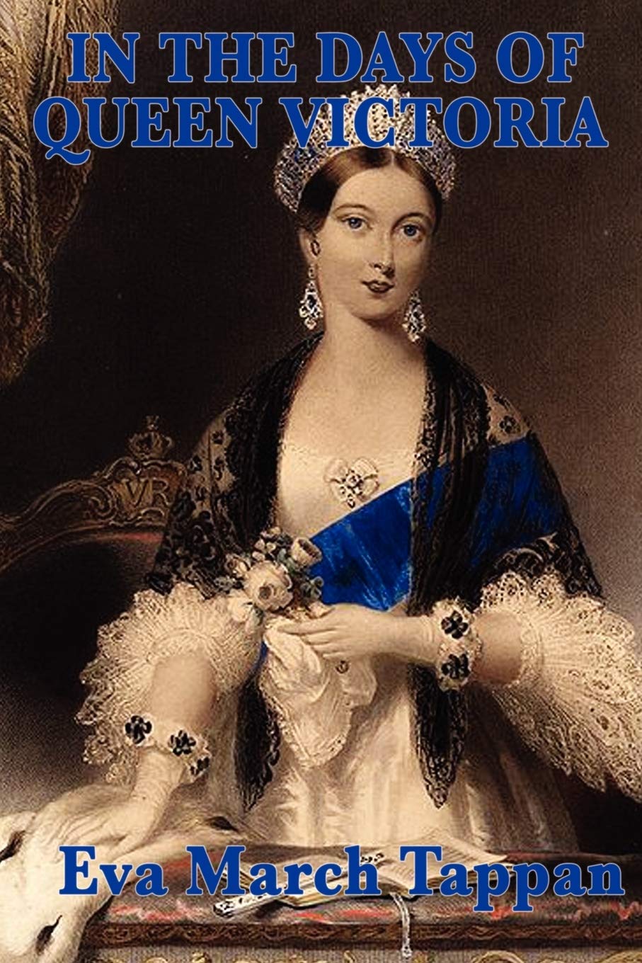 In the Days of Queen Victoria: A Historical Account of Victorian England for Young Readers