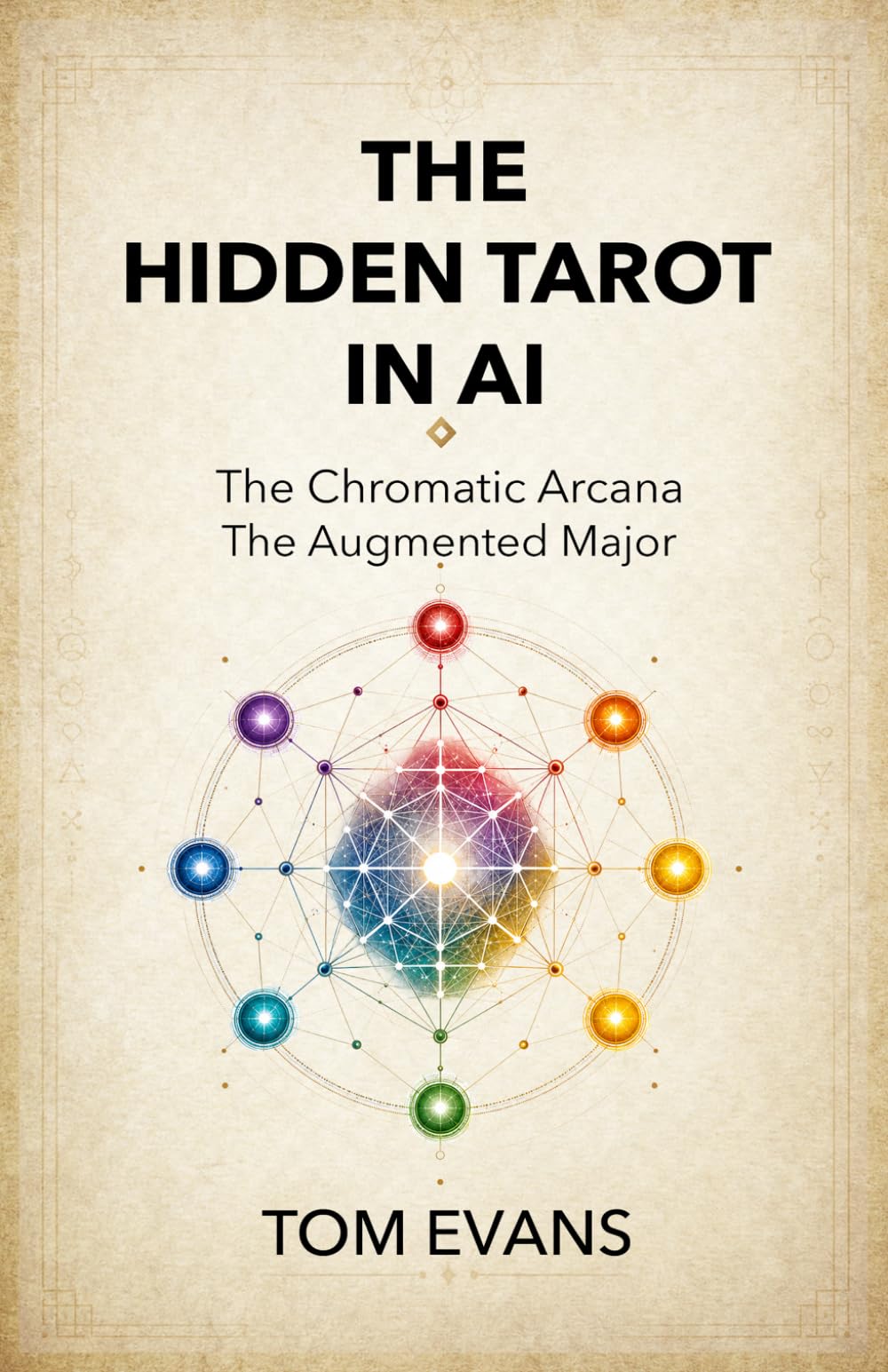 The Hidden Tarot of AI: The Chromatic Arcana : The Augmented Major