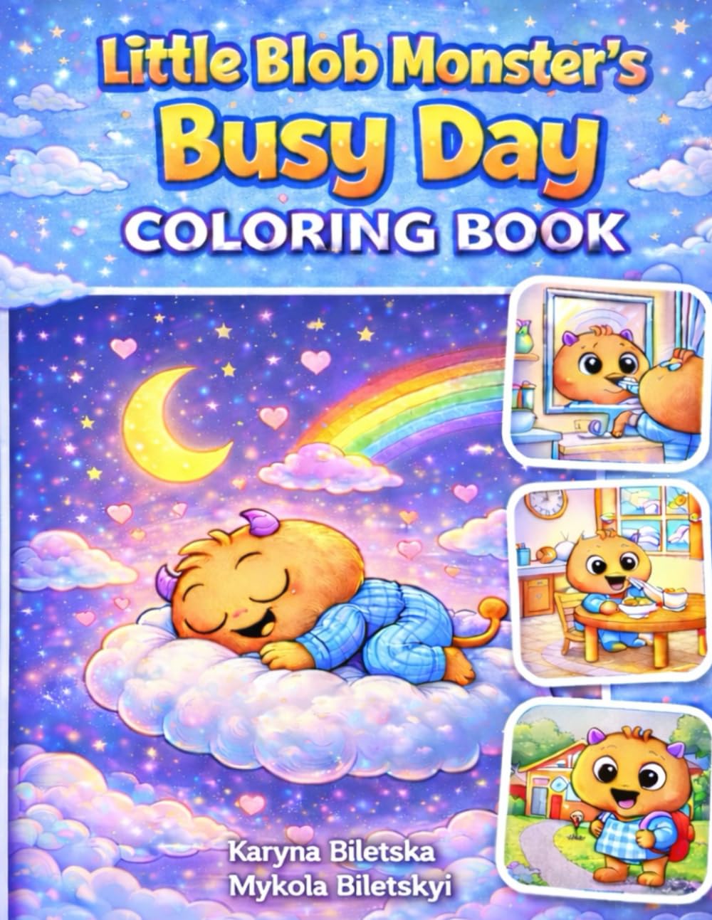 Little Blob Monster’s Busy Day Coloring Book: Fun and Simple Daily Life Scenes for Toddlers and Kids Ages 2–6 | Bold Lines | Single-Sided Pages (Cute Bolob Monster Coloring Books for Kids)