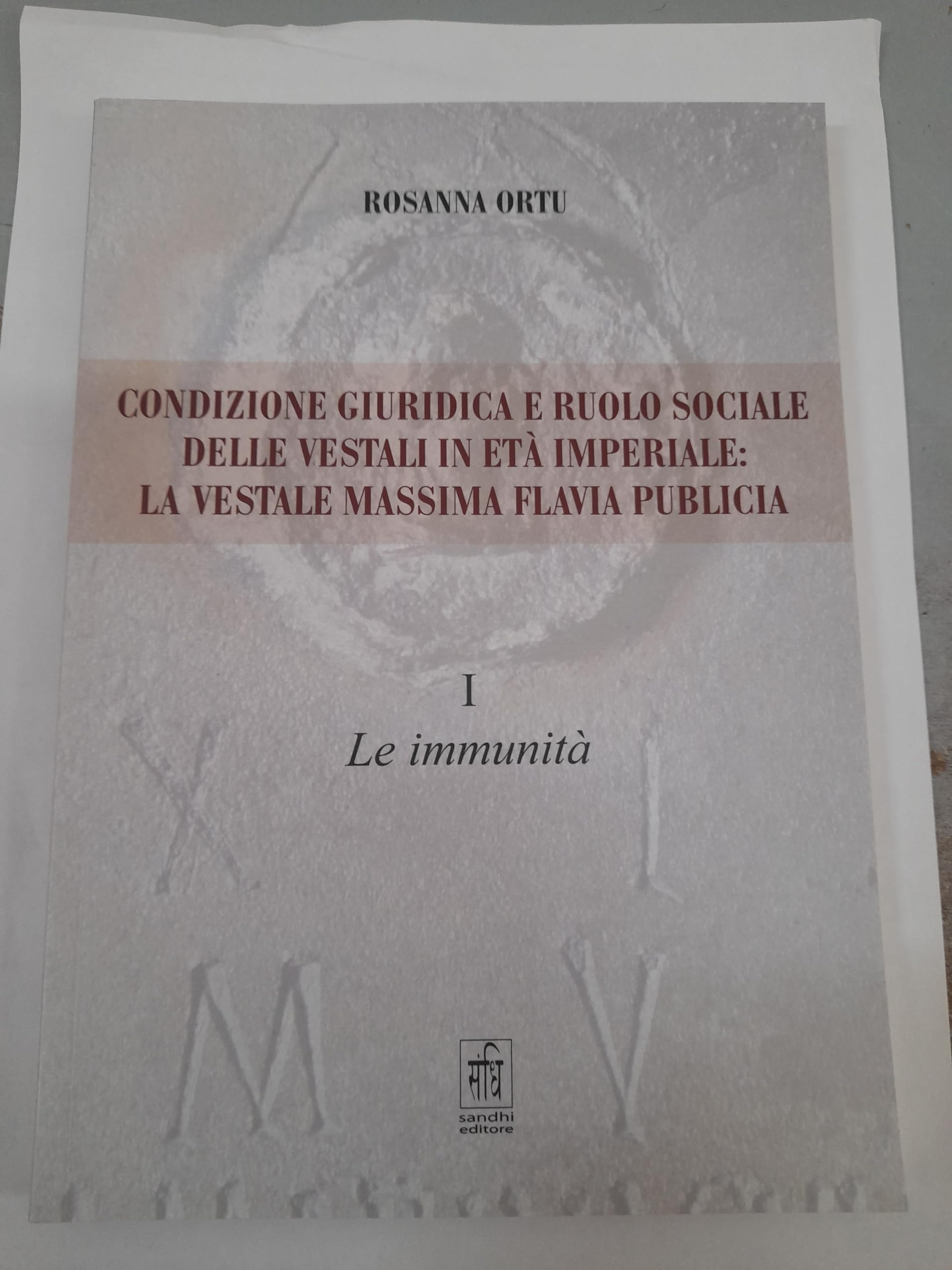 Condizione Giuridica E Ruolo Sociale Delle Vestali In Età Imperiale: La Vestale Massima Flavia Publicia - 4