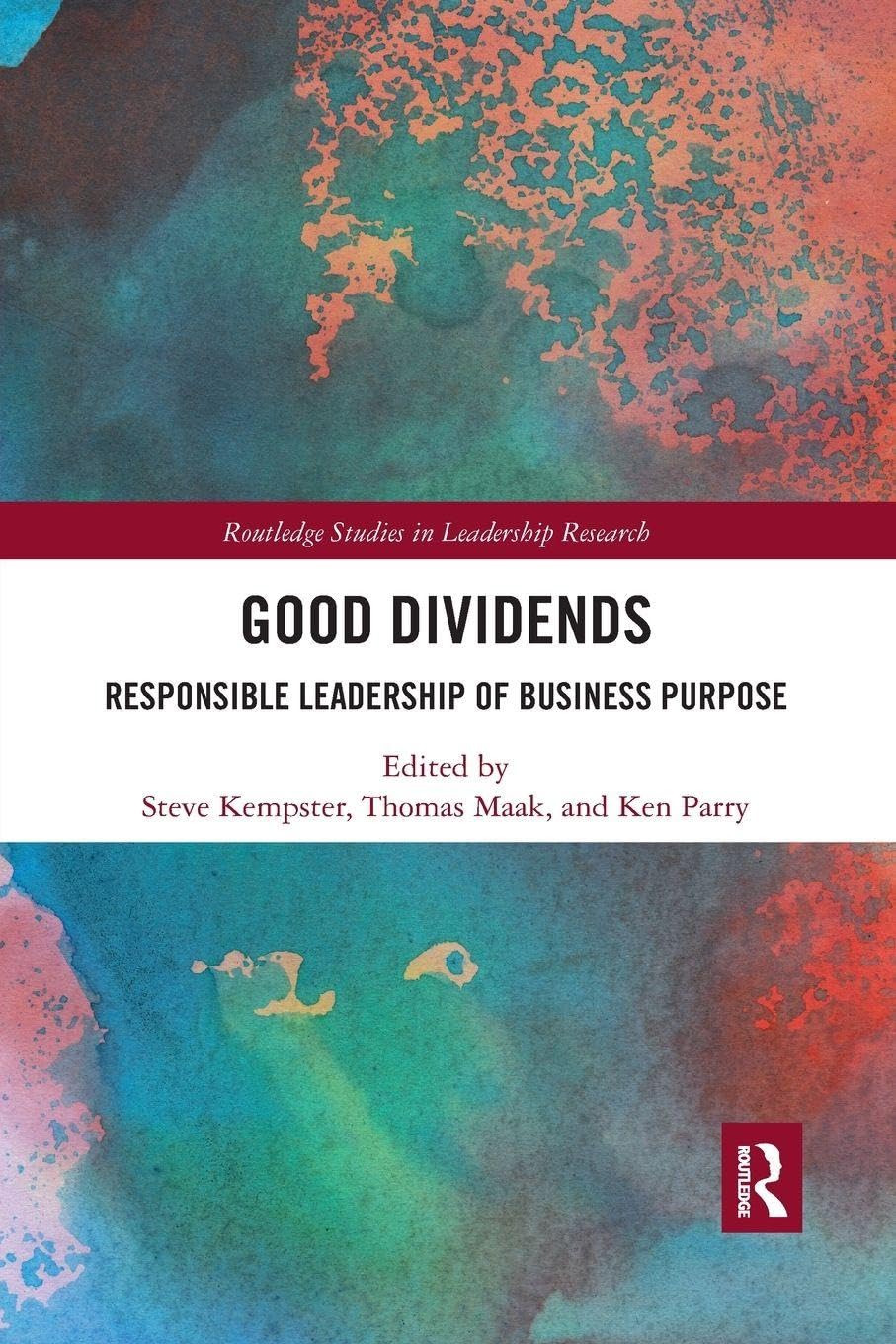 Good Dividends: Responsible Leadership of Busin, Kempster, Maak, Pa PB..