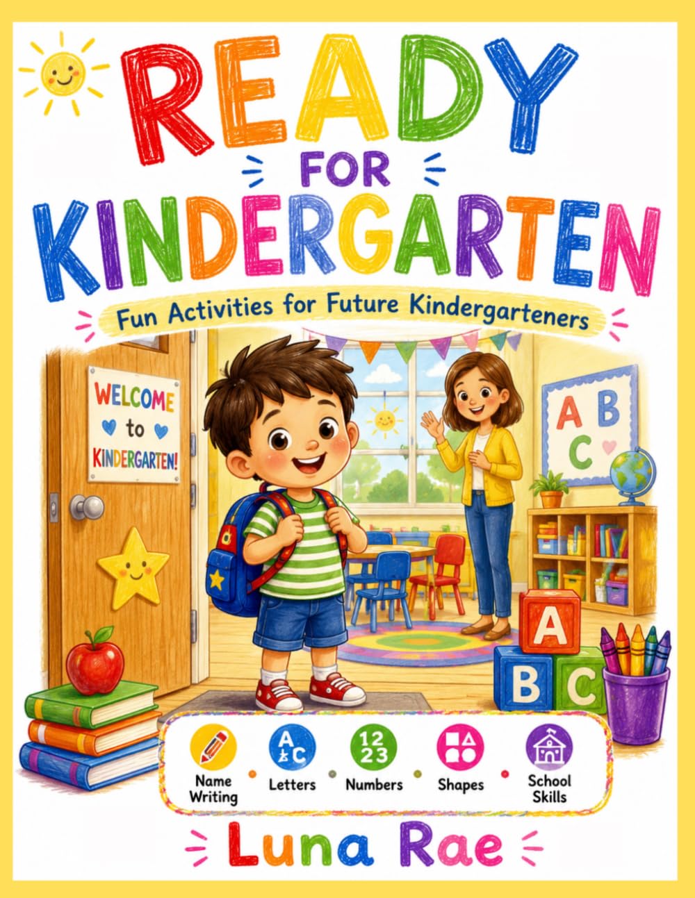 Ready for Kindergarten: Fun & Easy Coloring Pages That Help Kids Feel Brave, Confident, and Excited for Their First Day of School