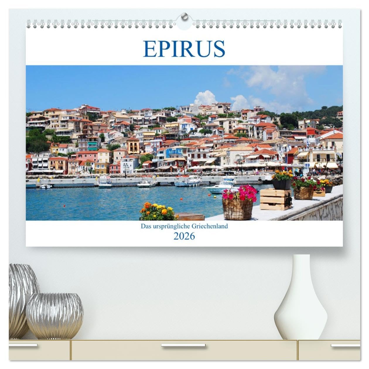 Epirus - Das ursprüngliche Griechenland (hochwertiger Premium Wandkalender 2026 DIN A2 quer), Kunstdruck in Hochglanz: Westgriechenland - Von Parga bis zur Halbinsel Lefkas (CALVENDO Orte)