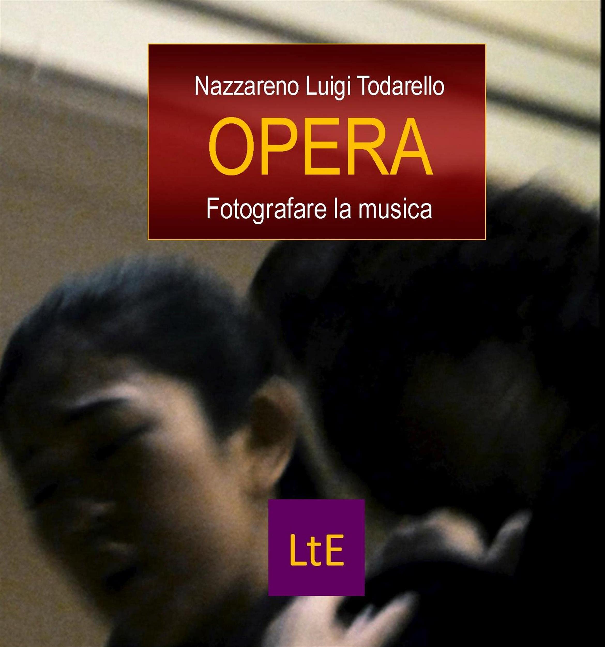 Opera: Fotografare la musica livre pour salon et passionnés de musique