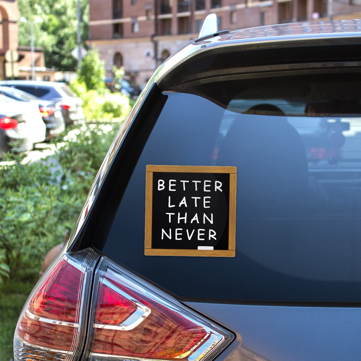 Amazon.com - Better Late Than Never Board Slogan Vinyl Decal