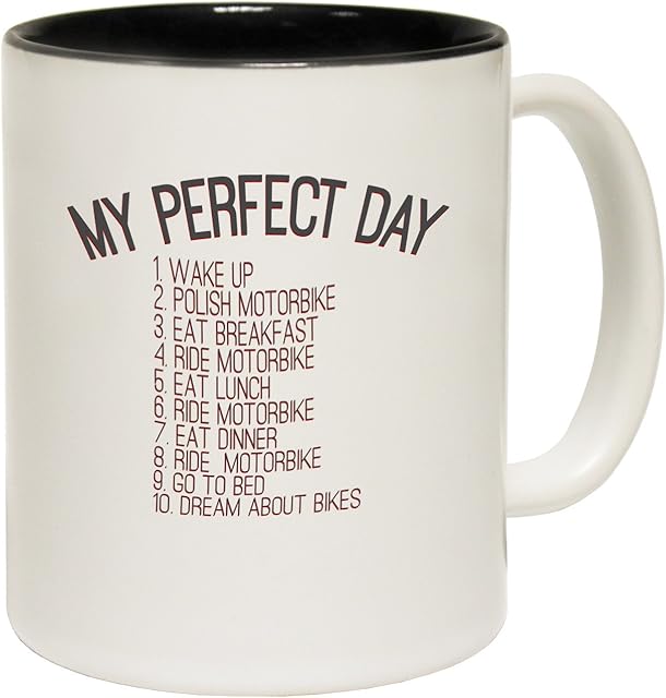 123t Funny Mugs My Perfect Day Motorbike - Joke Humour Gift Christmas Birthday Secret Santa Office Coffee Present BLACK INNER TWO TONE NOVELTY MUG - GIFT BOXED
