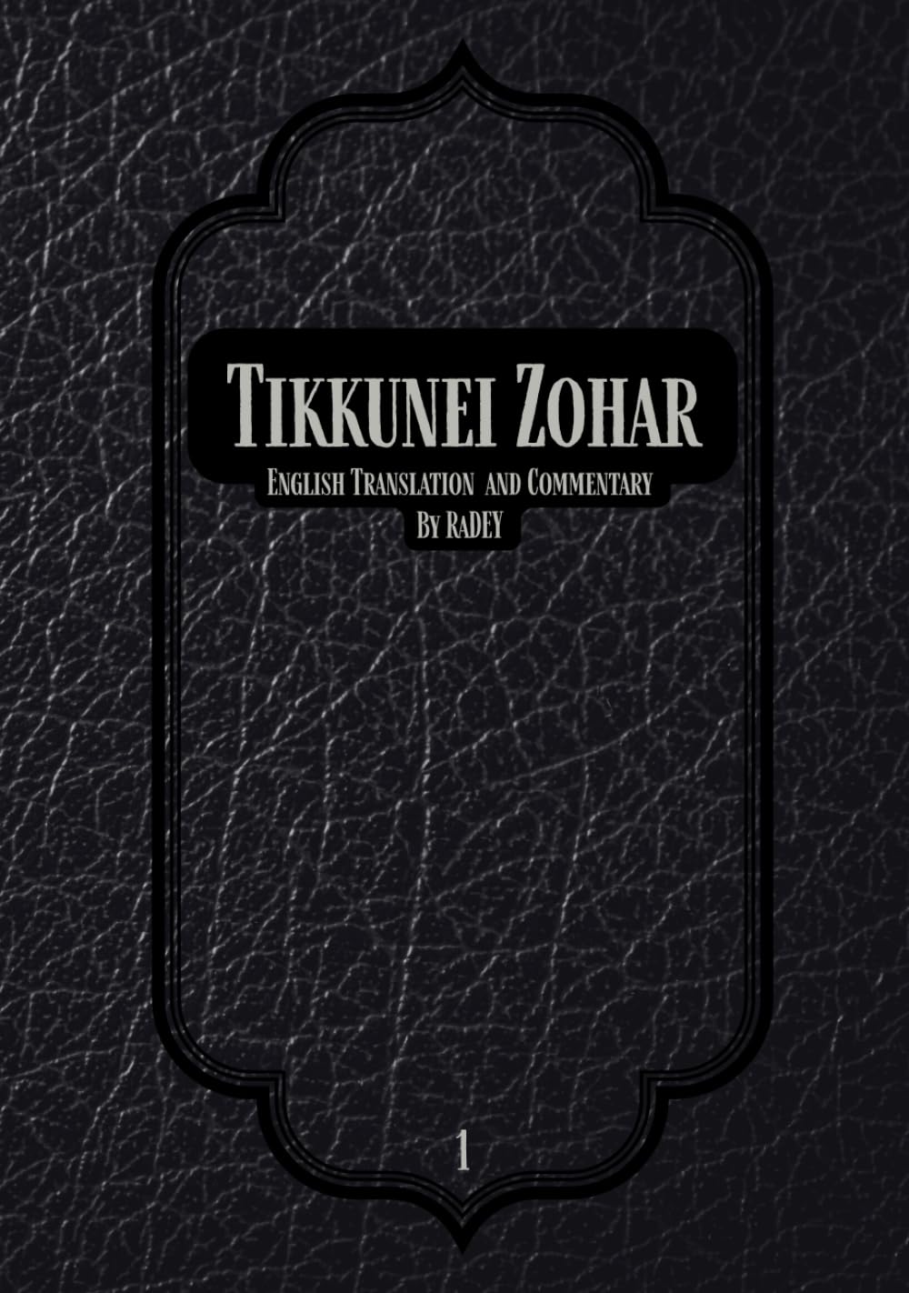 Tikkunei Zohar: English Translation with Commentary Volume 1