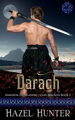 Darach (Immortal Highlander Clan MacRoss Book 2): A Scottish Time Travel Romance
