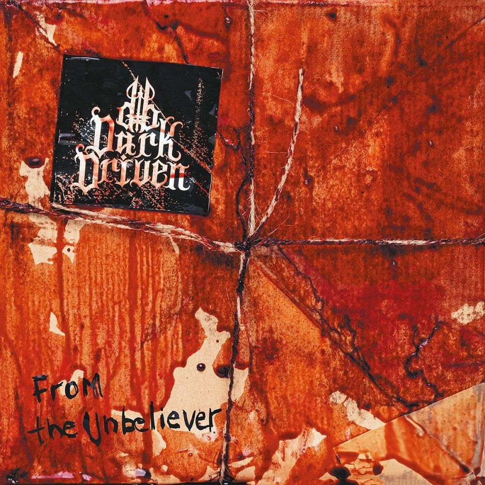 DARK DRIVEN Vinyl-LP From The Unbeliever
