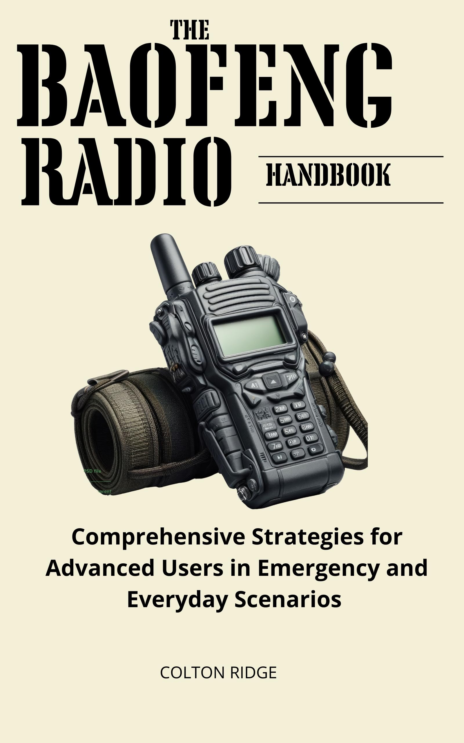The Baofeng Radio Handbook: Comprehensive Strategies for Advanced Users in Emergency and Everyday Scenarios
