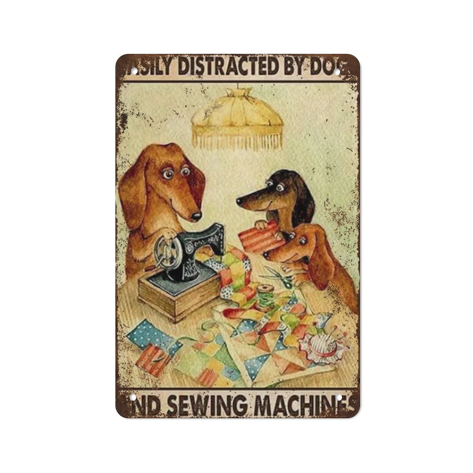 Bioprocess Shabby Durable Thick Metal Sign Easily Distracted By Dogs And Sewing Machine Dachshund Dogsches Wall Decor Poster Metal Sign 8X12 Inches