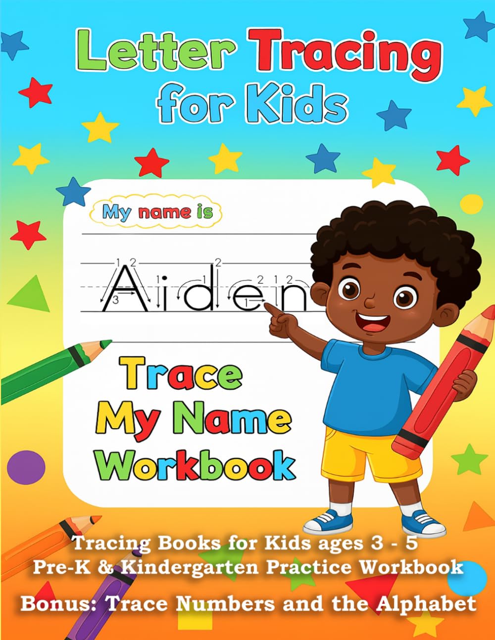 Aiden Letter Tracing for Kids: Trace My Name Workbook | Handwriting Practice for Preschool & Kindergarten | Alphabet, Shapes and Numbers Tracing | ... Personalized Name Writing Practice for Aiden