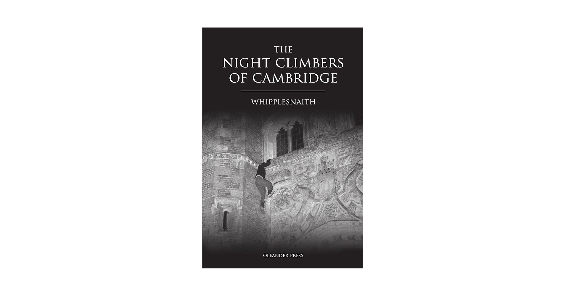 The Night Climbers of Cambridge: Whipplesnaith