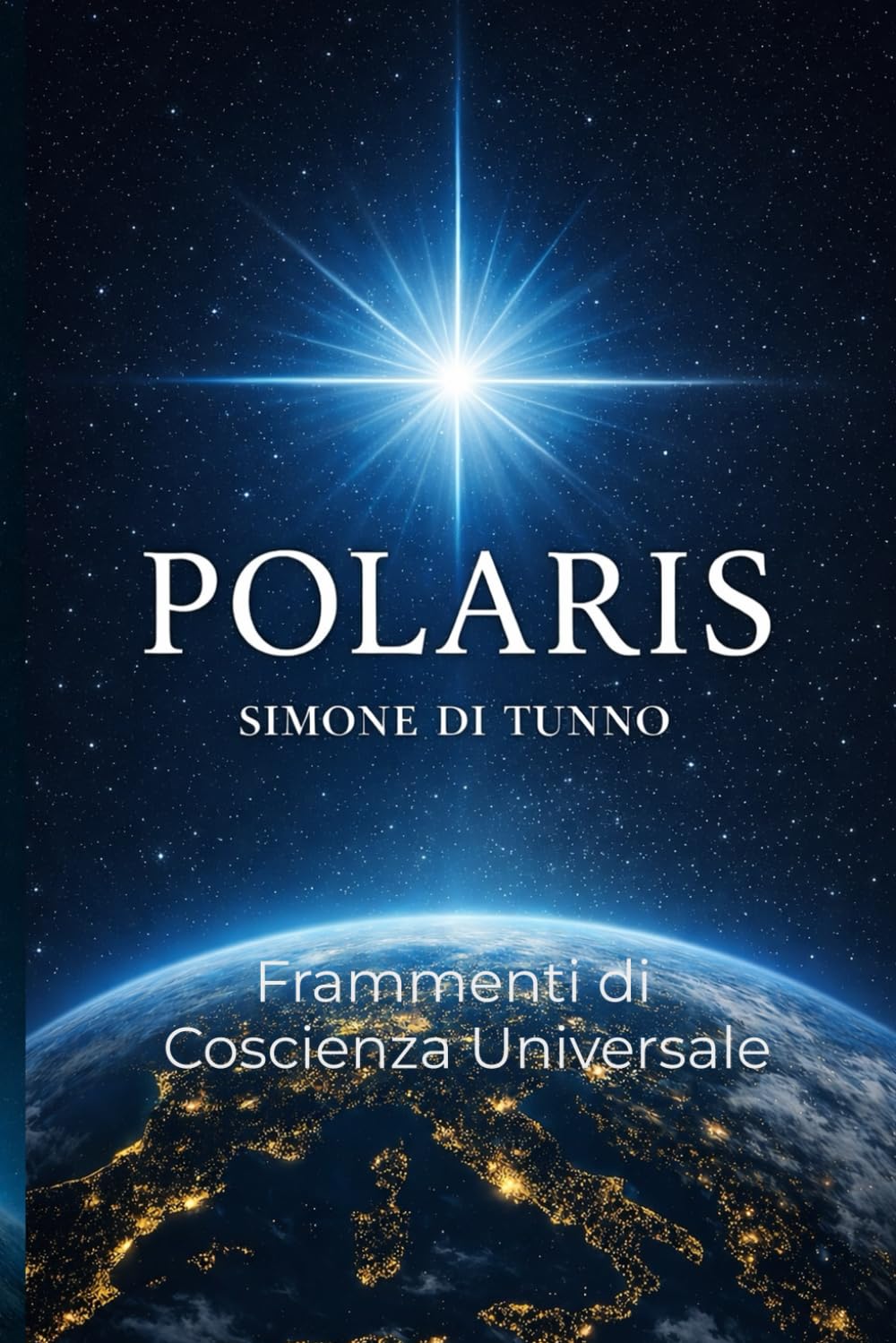 Polaris: Frammenti di Coscienza Universale (Trilogia della Luce)