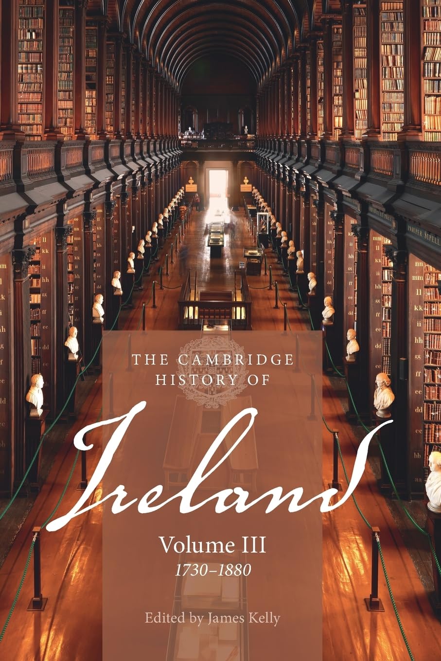 The Cambridge History of Ireland: Volume 3, 1730–1880 Kelly Bartlett Paperback