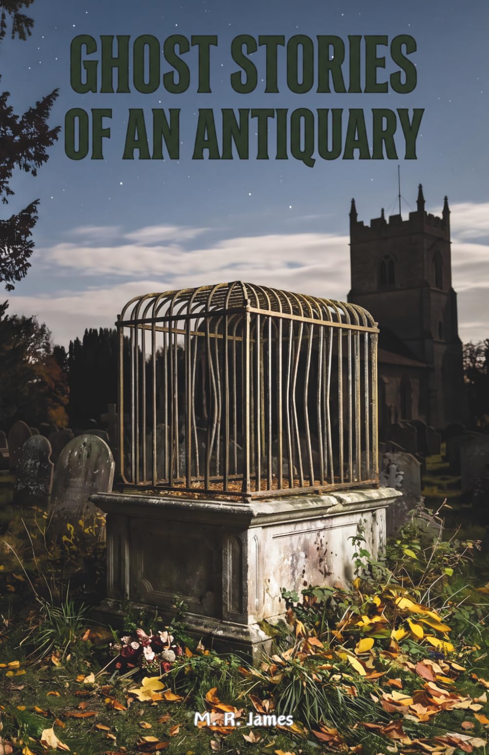 Ghost Stories of an Antiquary: The Classic Edition
