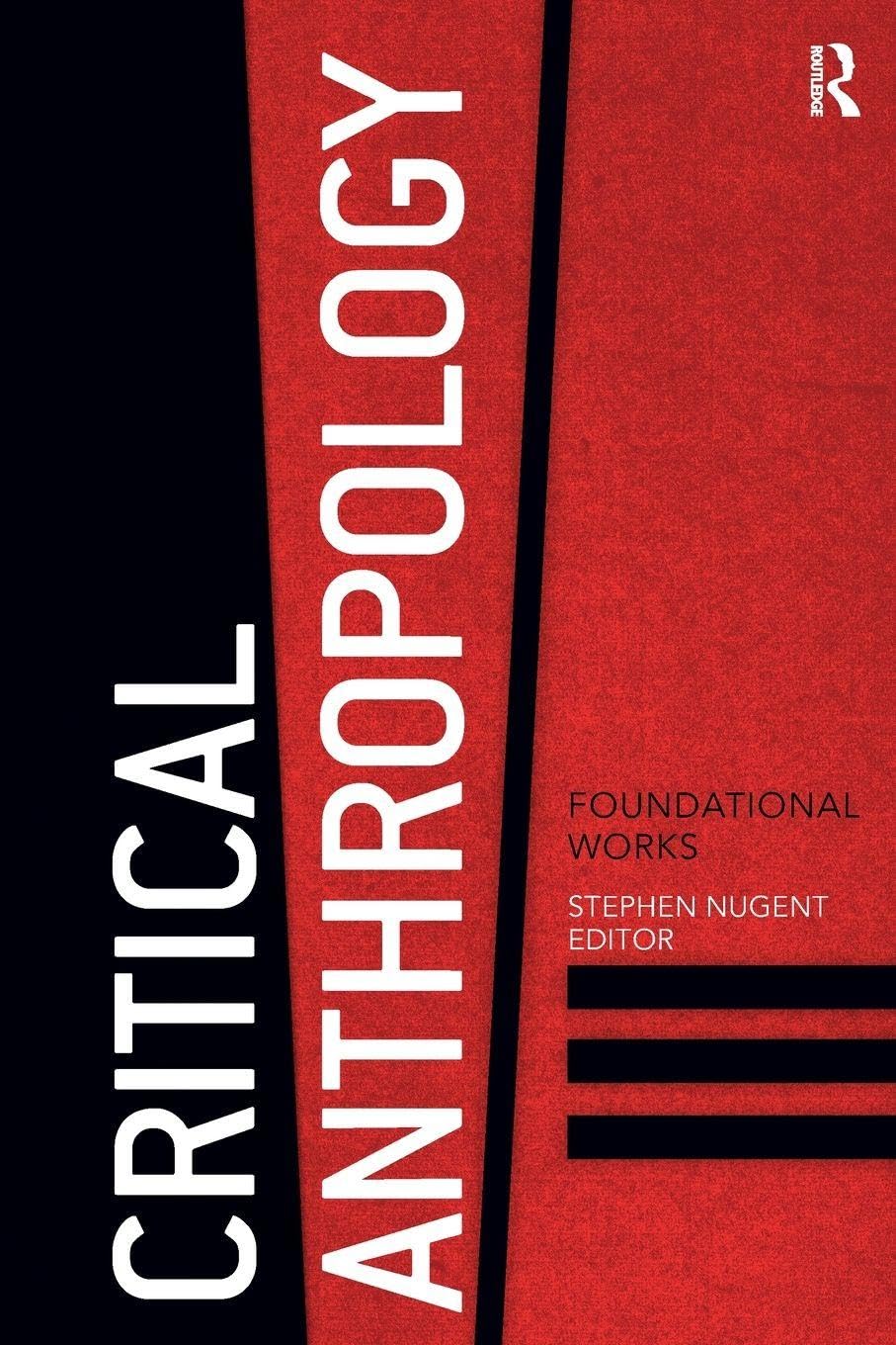 Critical Anthropology: Foundational Works