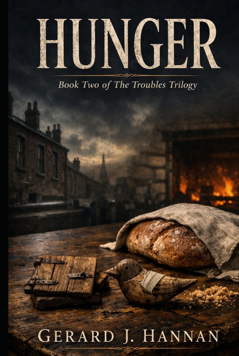 Hunger: Book Two of The Troubles Trilogy