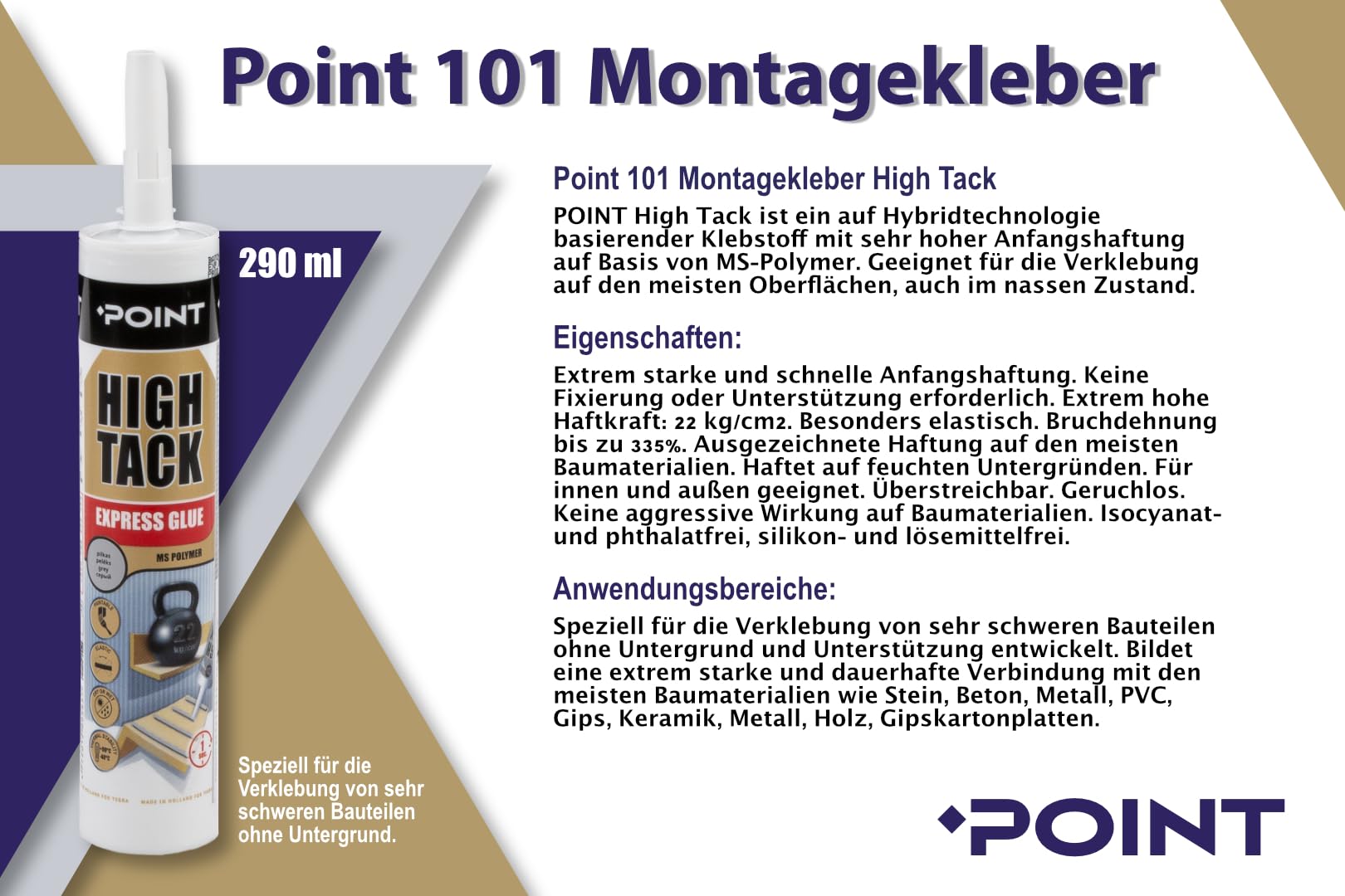 POINT Pegamento de montaje High Tack para componentes muy pesados, adhesivo de construcción, polímero MS, adhesivo híbrido para interiores y exteriores, resistente al agua, alta elasticidad, 290 ml