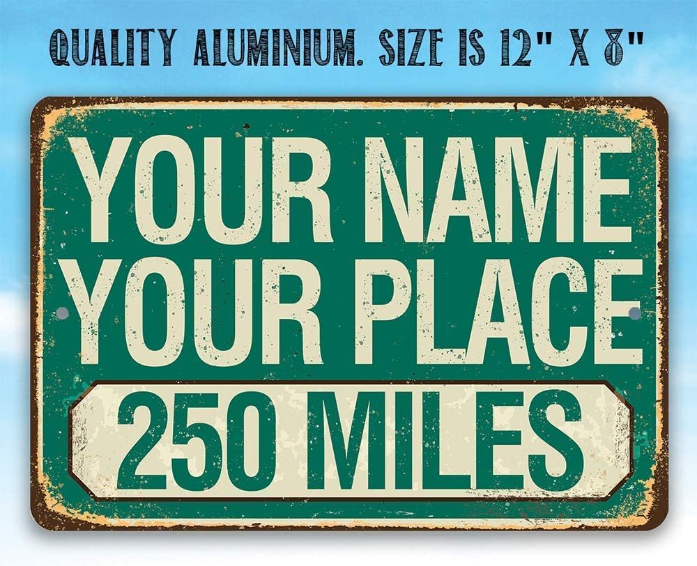 Personalized Road Sign - Custom Name, Your Place and Mileage - Vintage Metal Sign, Great Farmhouse Decoration, Garage and Home Sign, 8x12 or 12x8 Use Indoor or Outdoor Rustic Style Metal Sign