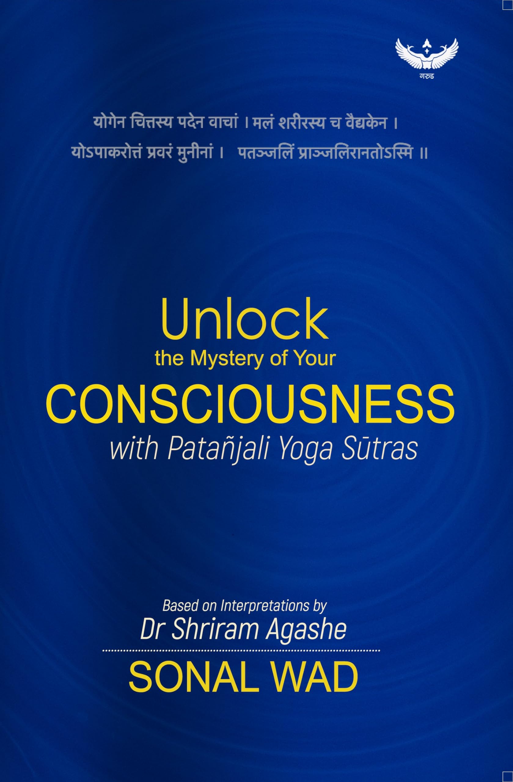 Unlock the Mystery of Your CONSCIOUSNESS with Patañjali Yoga Sūtras