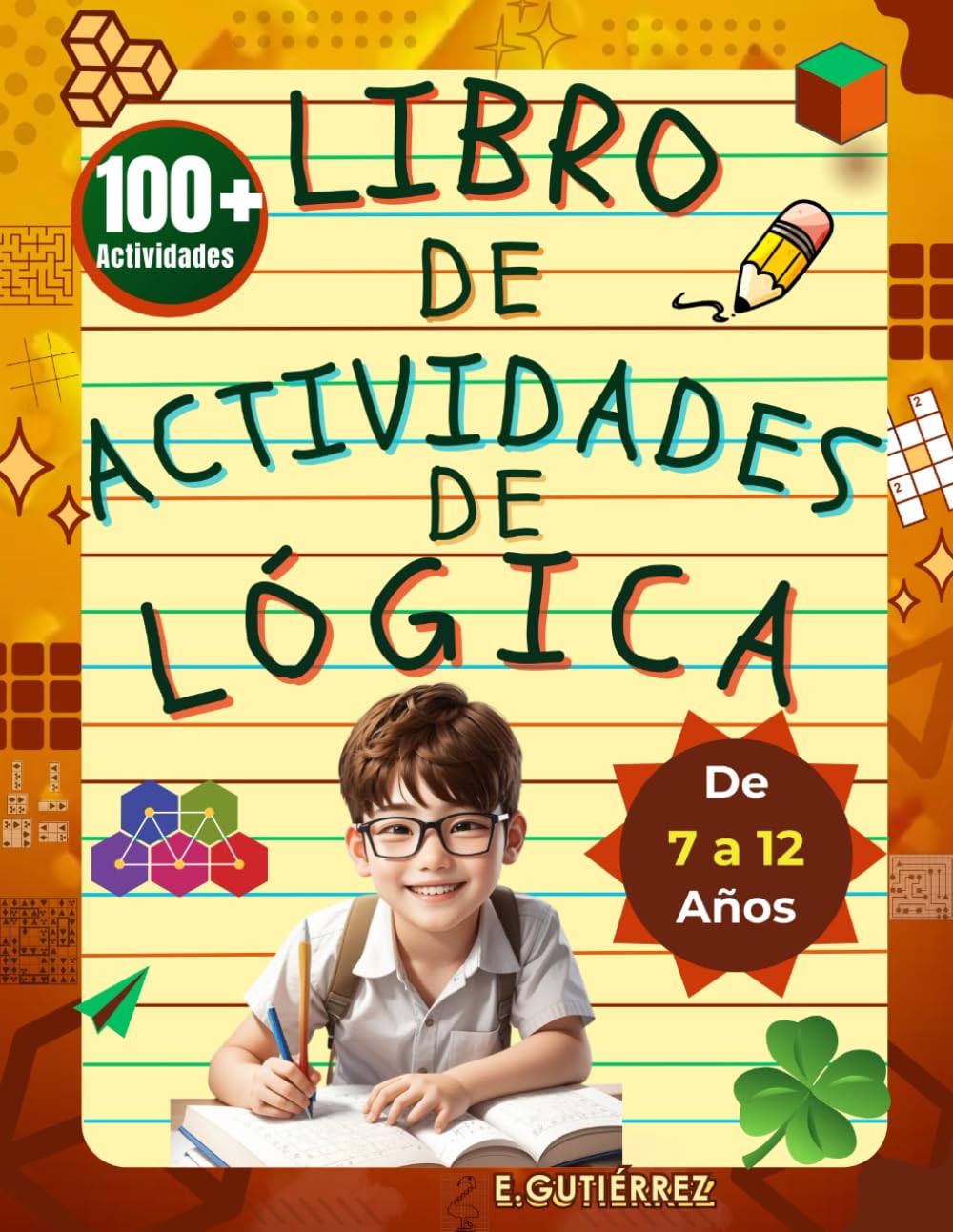 LIBRO DE ACTIVIDADES DE LÓGICA PARA NIÑOS DE 7 A 12 AÑOS: Actividades divertidas y desafiantes de razonamiento espacial, rompecabezas matemáticos, ... de concentración, juego de dos jugadores.