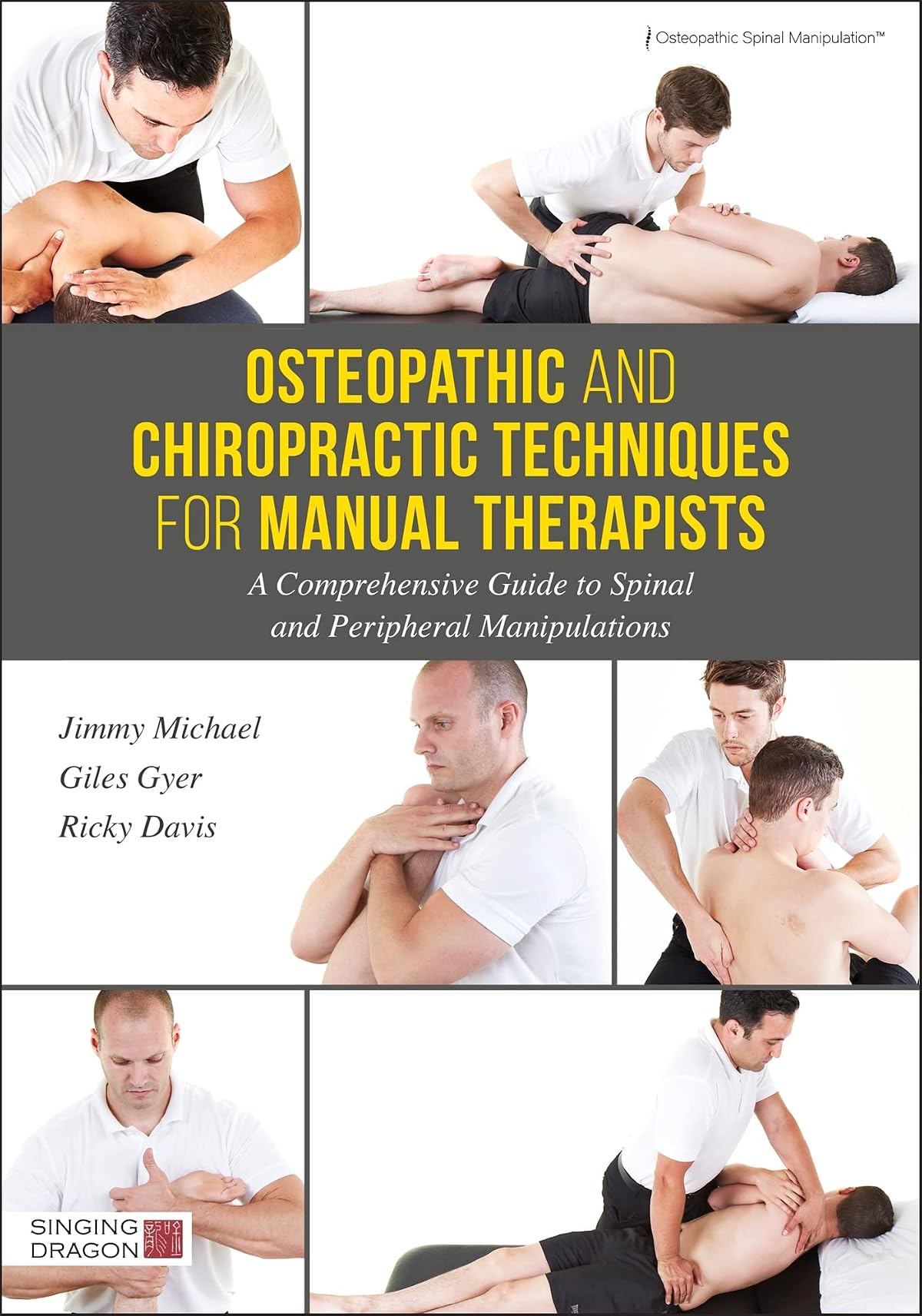 OSTEOPATHIC AND CHIROPRACTIC TECHNIQUES FOR MANUAL THERAPISTS