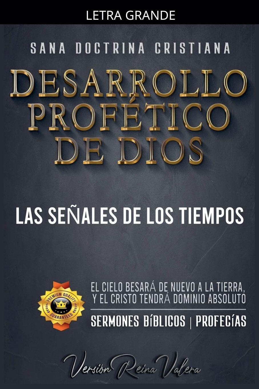 Desarrollo Profético de Dios: Las Señales de los Tiempos: 4 (Profecías Bíblicas)