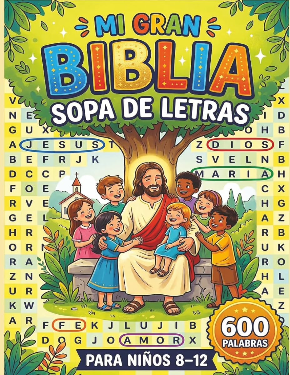 Sopa de Letras Bíblica para Niños (8–12 años): Historias bíblicas, actividades cristianas, juegos educativos y páginas para colorear (Spanish Edition)