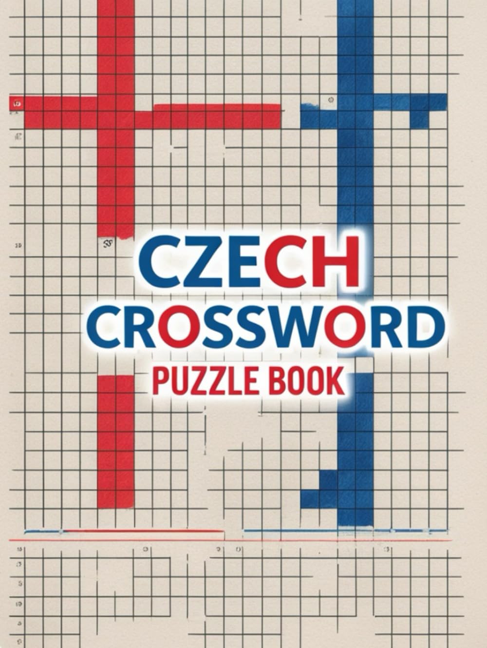 Czech Crossword Puzzle Book: Fun & Educational Puzzles to Boost Your Czech Vocabulary and Brain Power