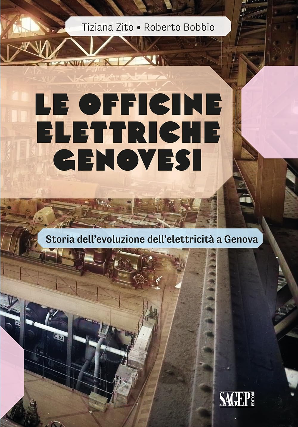 Le Officine Elettriche Genovesi. Storia Dell’Evoluzione Dell'elettricità A Genova - 4