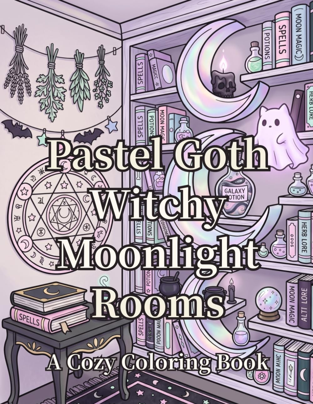 Pastel Goth Witchy Moonlight Rooms: A Cozy Coloring Book of Magical Witchy Rooms