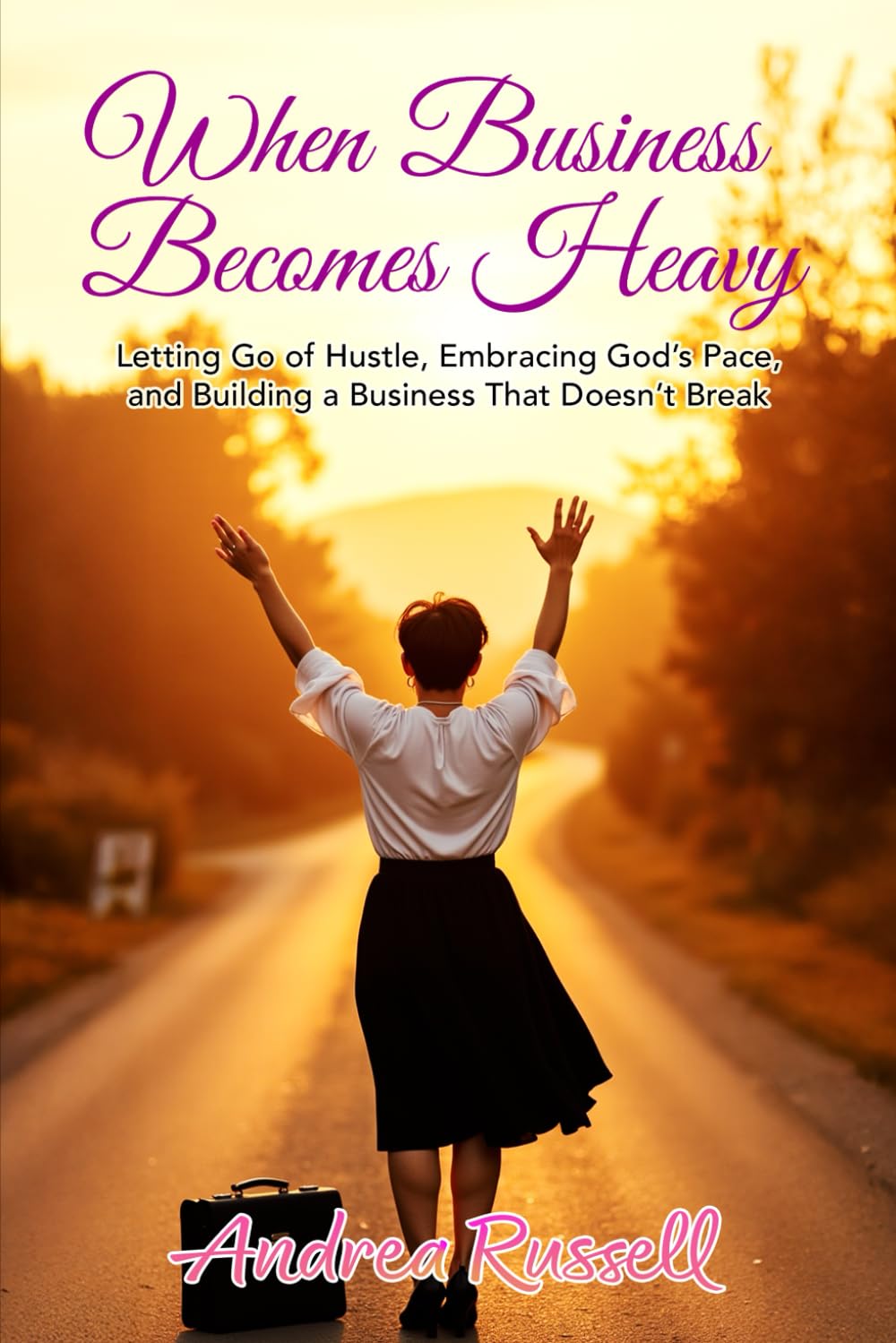 When Business Becomes Heavy: Letting Go of Hustle, Embracing God’s Pace, and Building a Business That Doesn’t Break