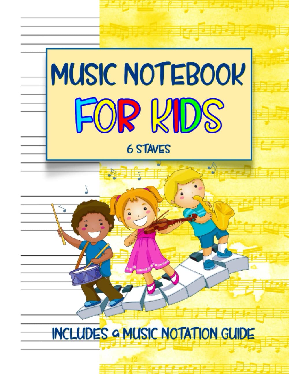 Music Notebook for kids with 6 Large Pentagram: Blank Sheet Music Book for kids. Perfect for learning music.