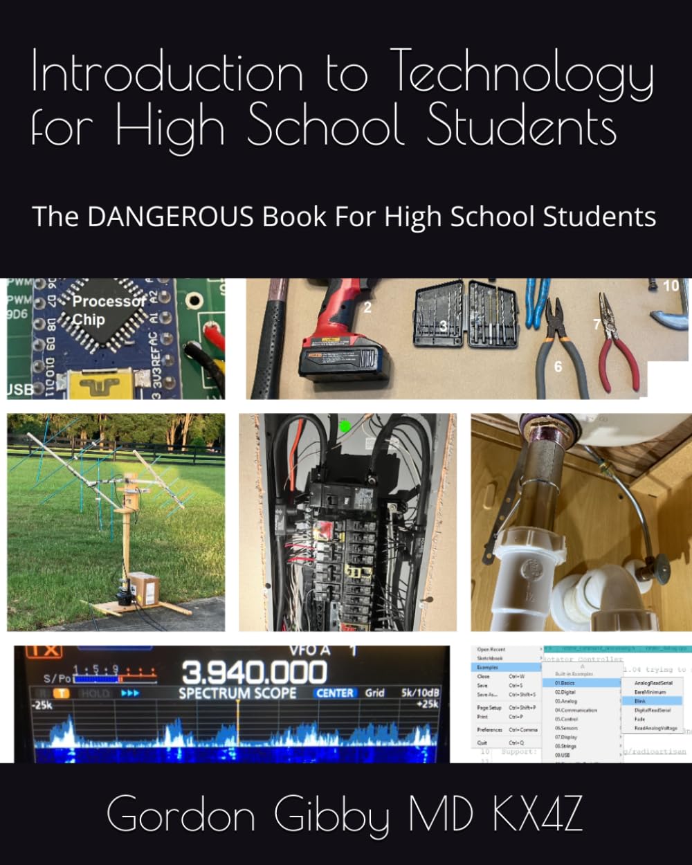 Introduction to Technology for High School Students: The DANGEROUS Book For High School Students