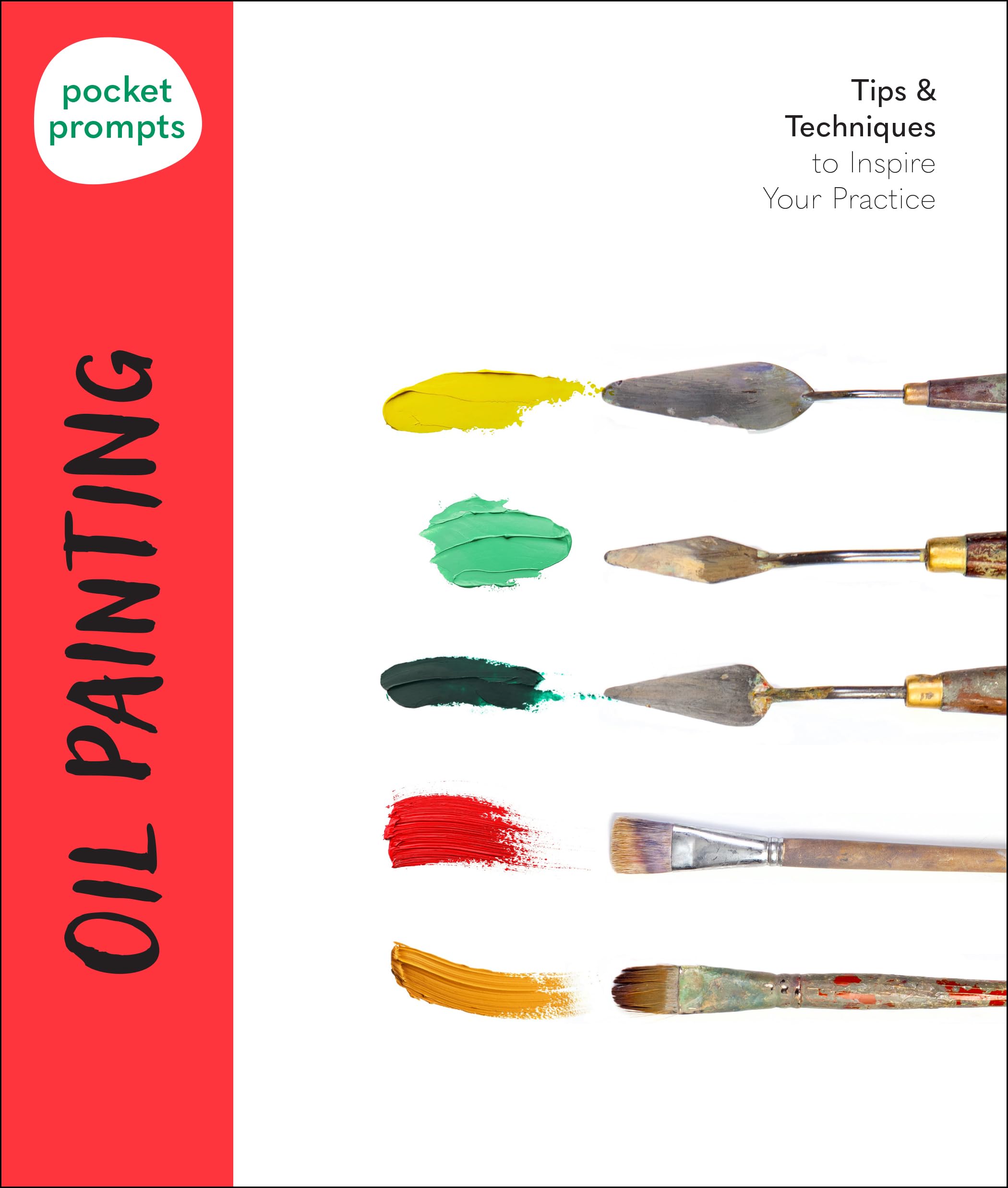 Pocket Prompts Oil Painting: Tips & Techniques to Inspire Your Practice