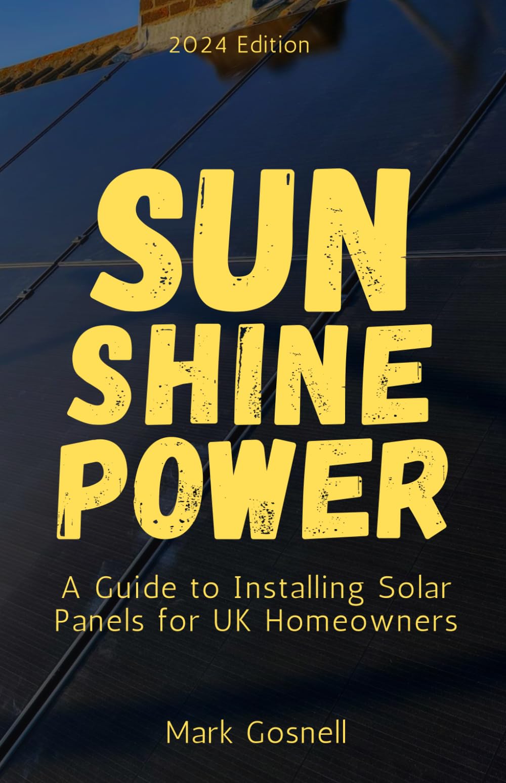 Sunshine Power: A Comprehensive Guide to Installing Solar Panels for UK Homeowners