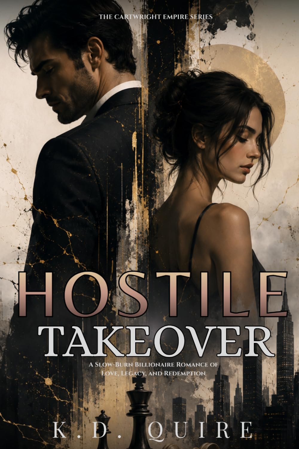 HOSTILE TAKEOVER: A Slow-Burn Billionaire Romance of Love, Legacy, and Redemption (The Cartwright Empire)