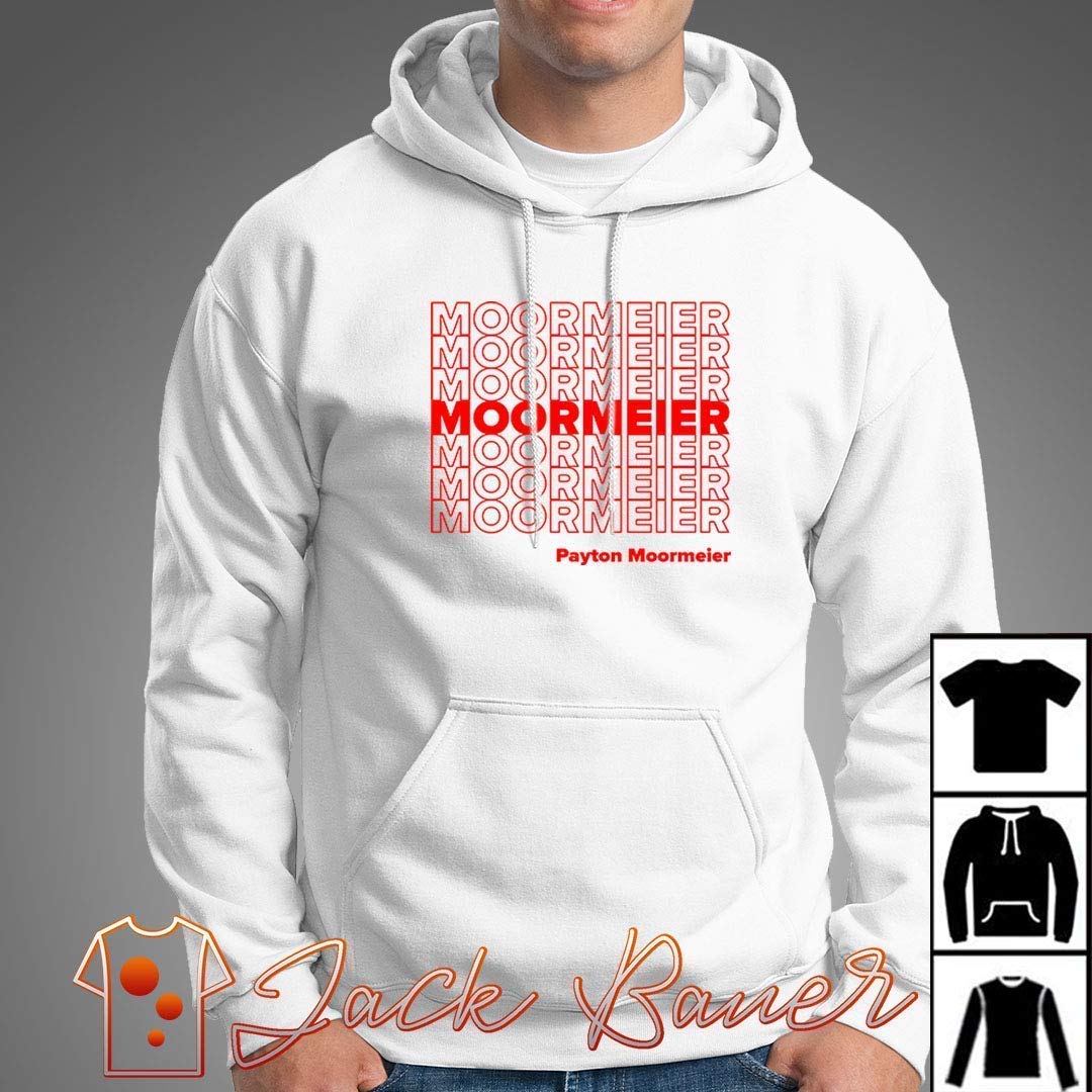 Payton Moormeier Repeat T-Shirt Long T-Shirt Sweatshirt Hoodie