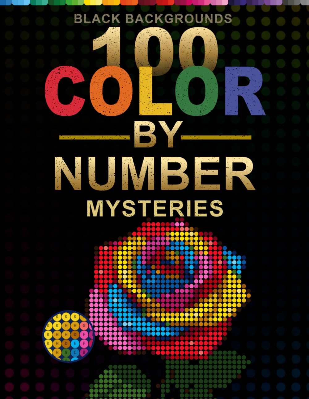 Dot Grid Color by Number Mysteries: 100 Hidden Mosaic Images | Black Background | 23 Colors | Stress-Relief Dot Art for Adults & Teens