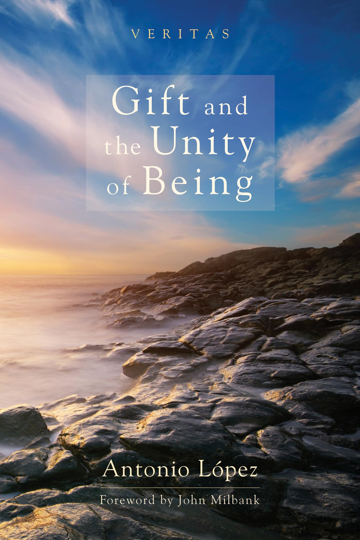 Gift and the Unity of Being: 11 (Veritas)