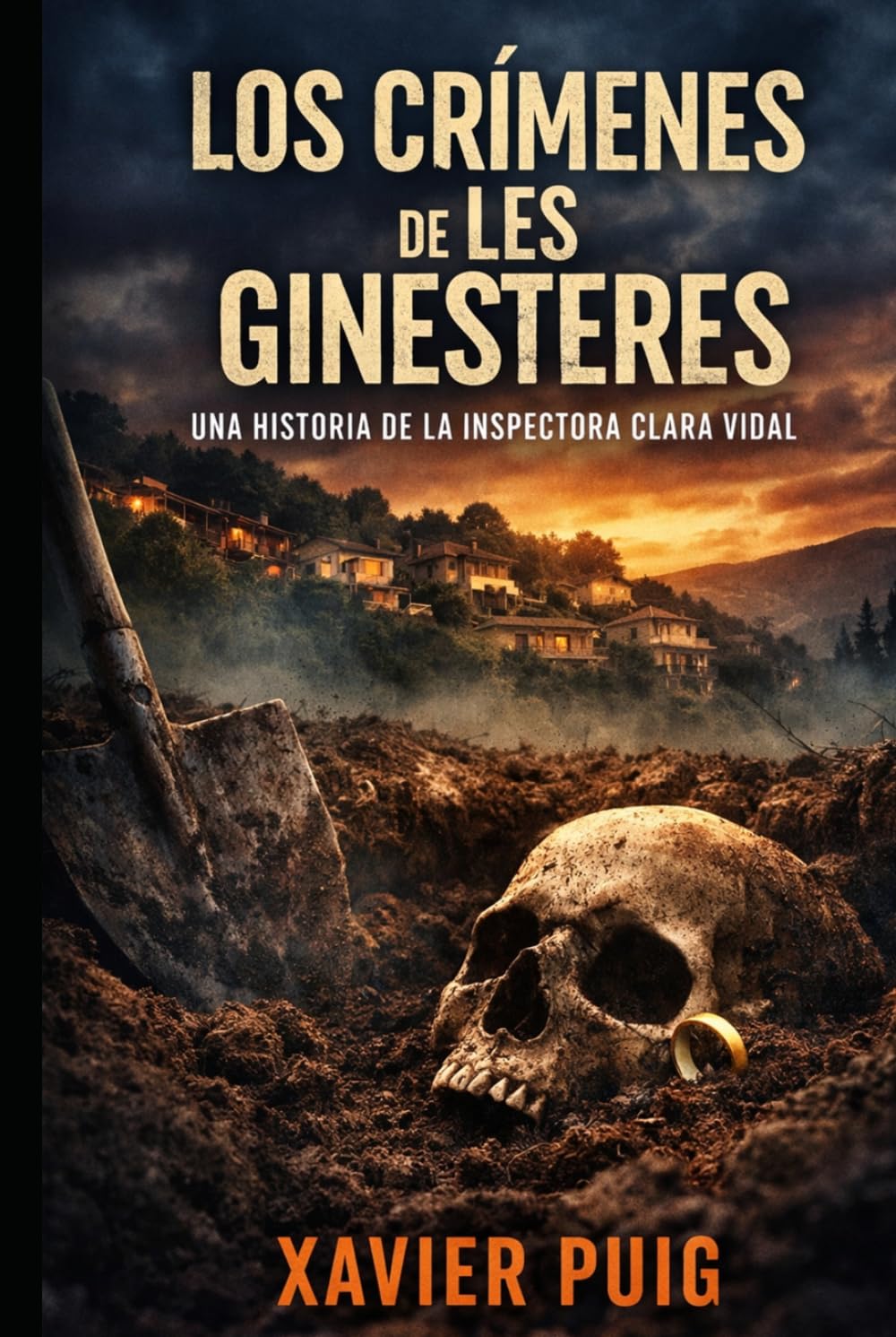LOS CRIMENES DE LES GINESTERES: UN CASO DE LA INSPECTORA CLARA VIDAL