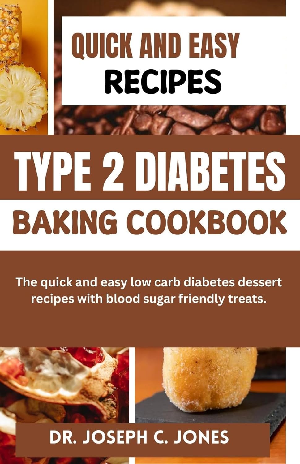 Type 2 Diabetes baking Cookbook The quick and easy low