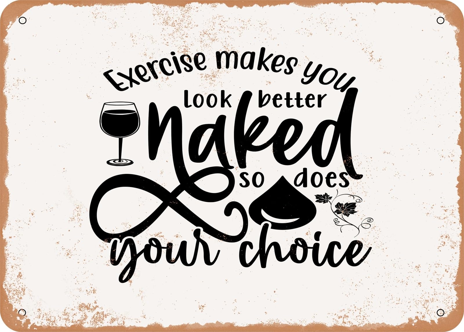 Miaomansenstore Metal Exercise Makes You Look Better Naked So Does Wine Your Choice - 2 Home Decor