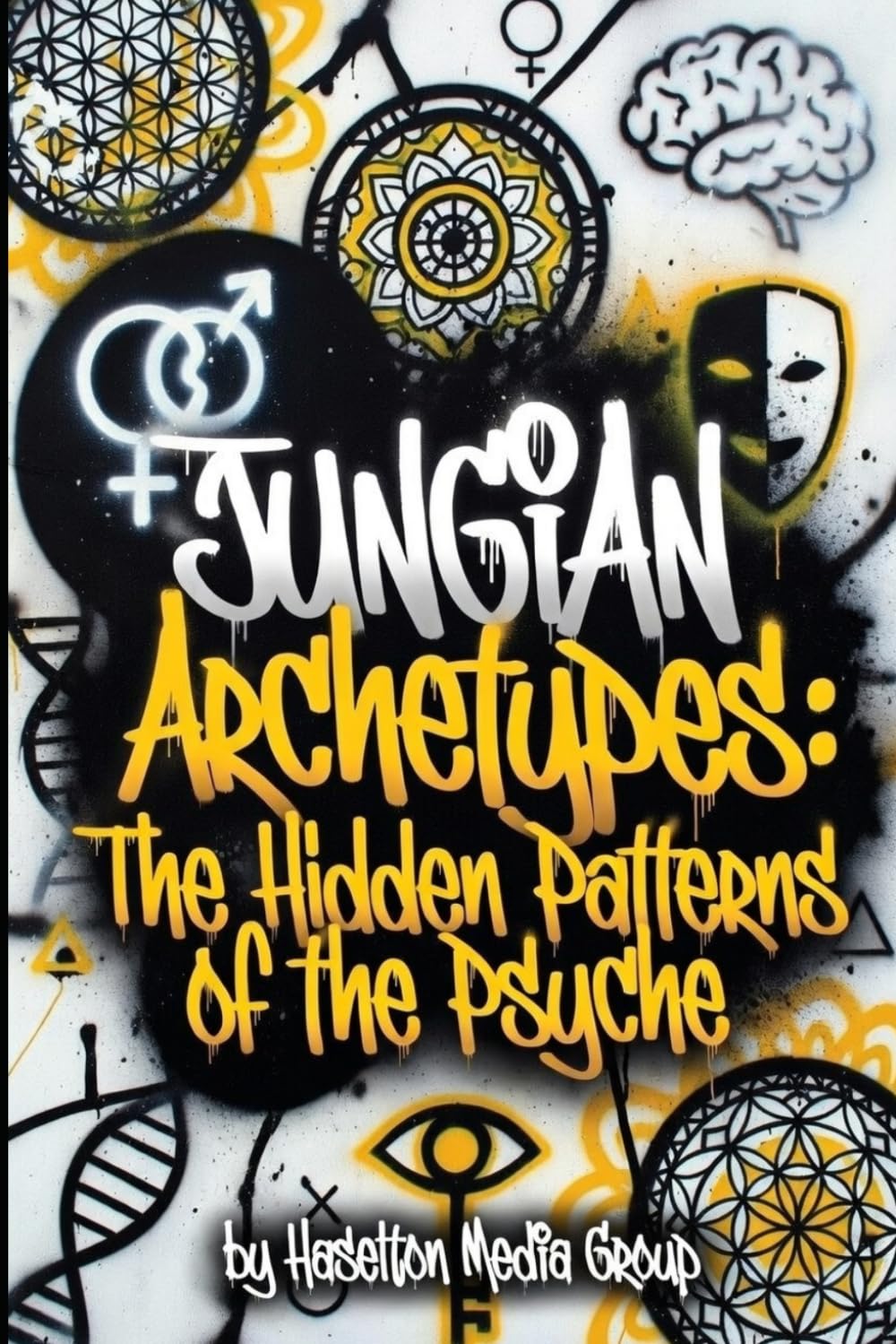 Jungian Archetypes: The Hidden Patterns of the Psyche