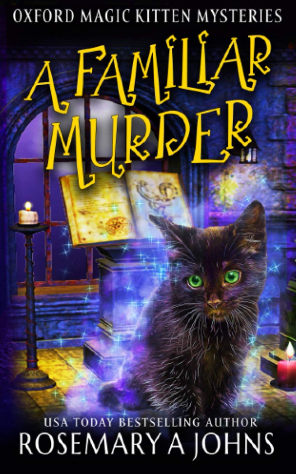 A Familiar Murder: A Paranormal Cozy Mystery: 1 (Oxford Magic Kitten Mysteries)