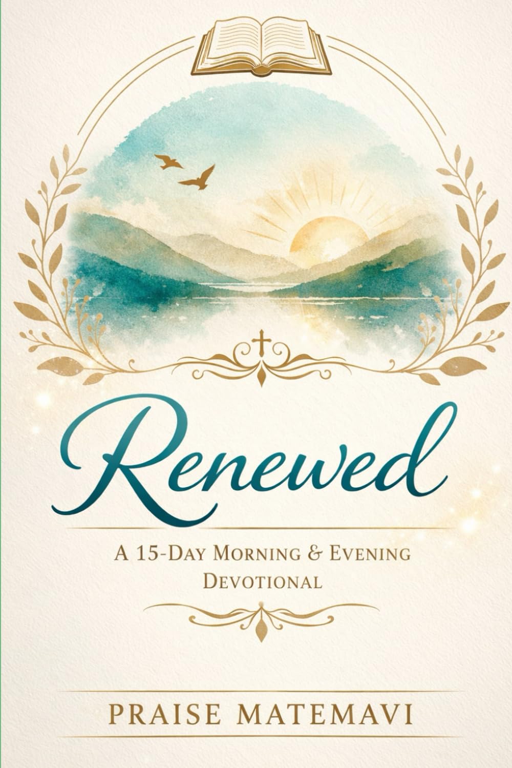 Renewed: 15 Day Morning and Evening Devotional (The Chronicles of Grace Devotionals)