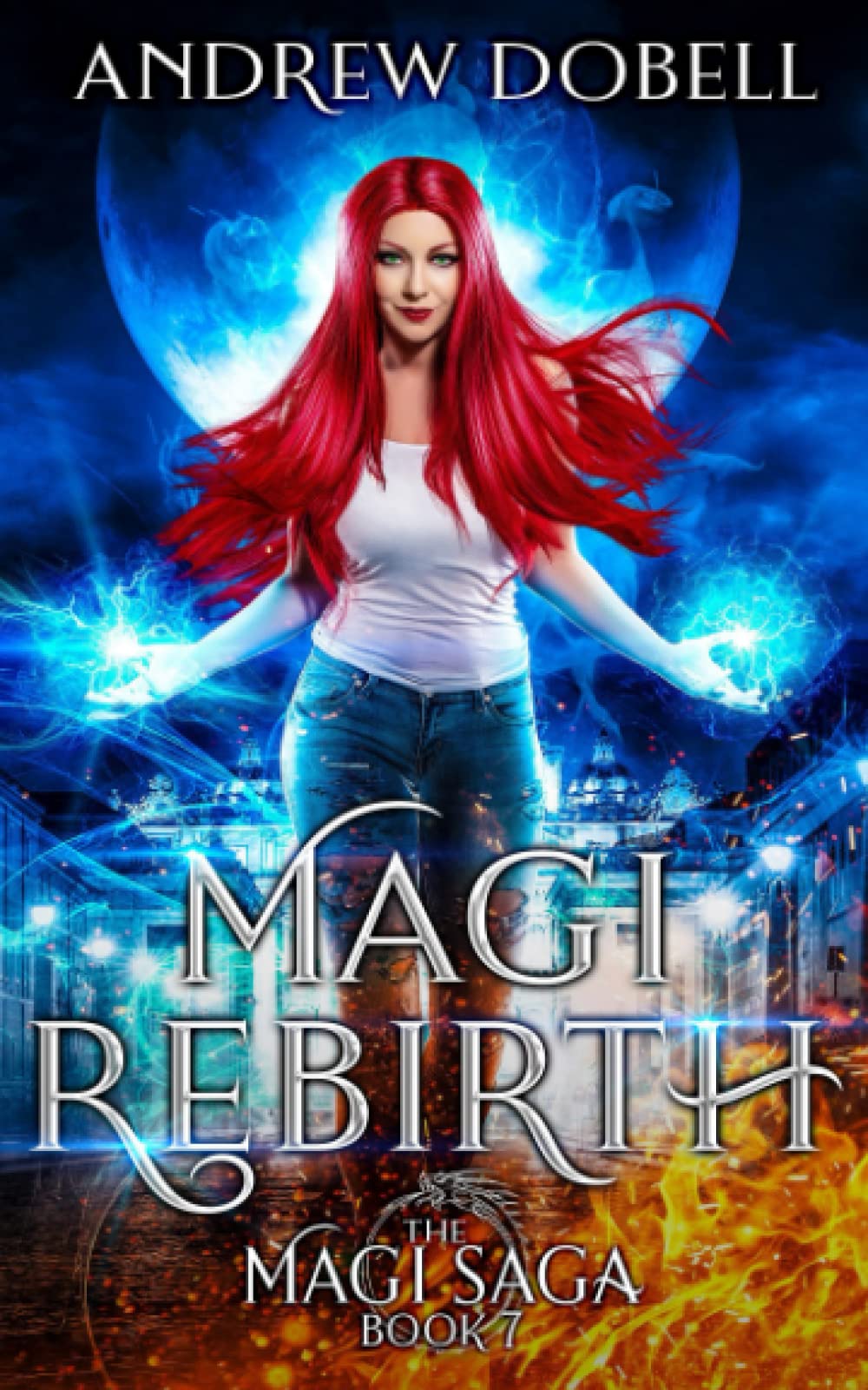 Magi Rebirth: An Epic Urban Fantasy Adventure: 7 (The Magi Saga)