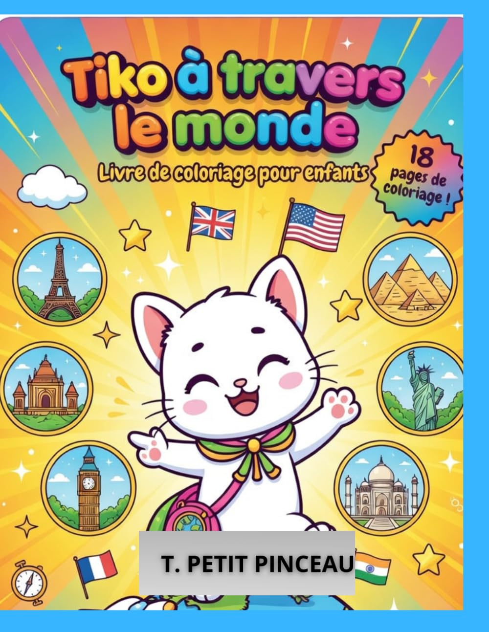 TIKO A TRAVERS LE MONDE: Livre de coloriage pour enfants – Découvrez les cultures du monde