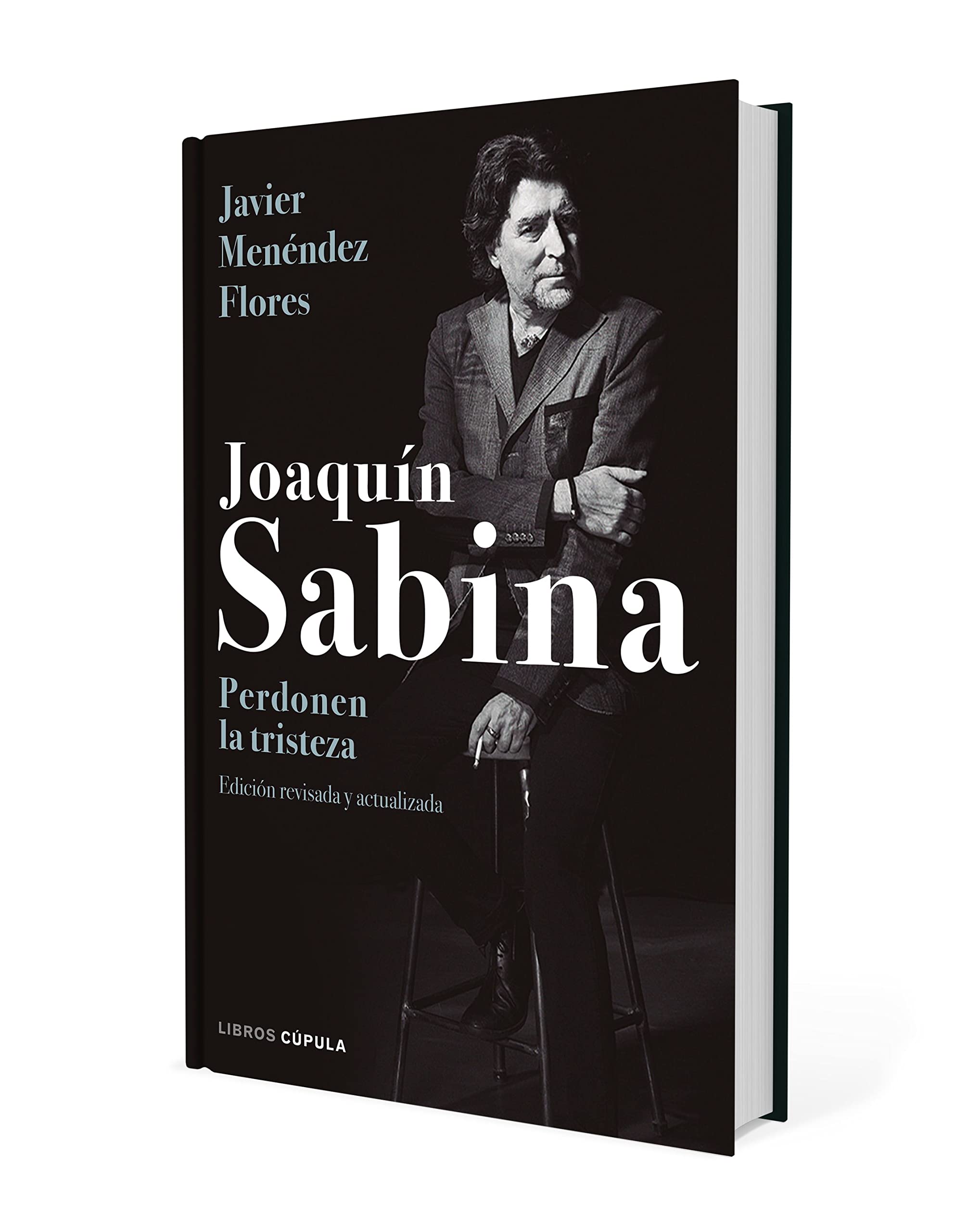 Joaquín Sabina. Perdonen la tristeza